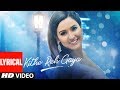 Lyrical Kithe Reh Gaya Video Neeti Mohan Abhijit Vaghani Kumaar New Song 2019 T Series