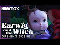 Earwig and the Witch | Opening Scene | HBO Max