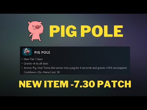 DOTA 2 NEW NEUTRAL ITEM - PIG POLE - 7.30 PATCH