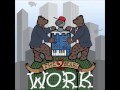 The 2 Bears - Work (Toddla T Remix).wmv 