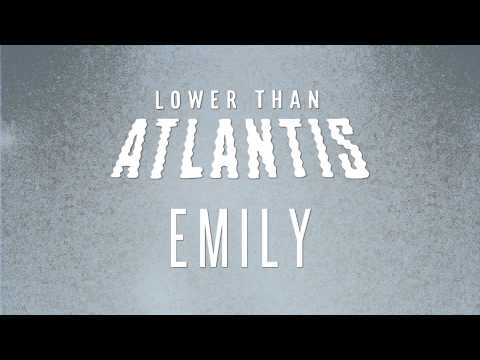 Lower Than Atlantis - Emily (Pseudo Video)