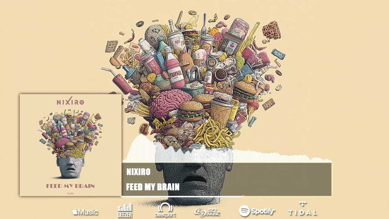 Nixiro - Feed My Brain