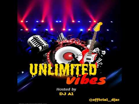 DJ A1   Unlimited Vibes Mix
