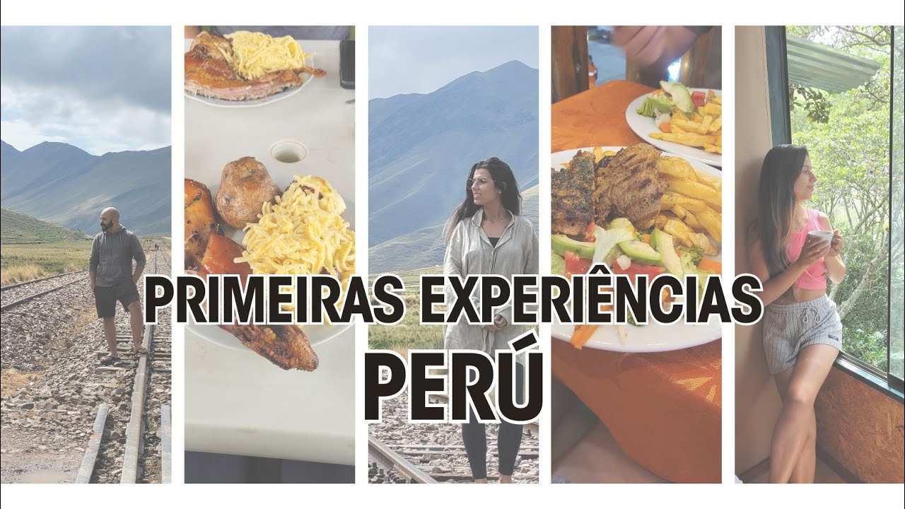 Rumo a Machu Picchu, provando comidas diferentes, perrengues na estrada