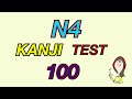 JLPT N4 Japanese KANJI TEST 100 *2
