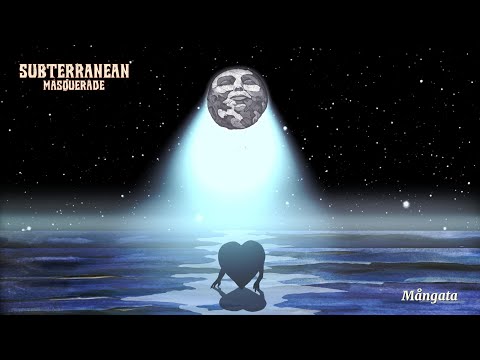 SUBTERRANEAN MASQUERADE ׂ- Mångata