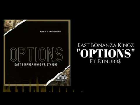 East Bonanza Kingz ft. Etnubb$ - "Options" (Official Audio)
