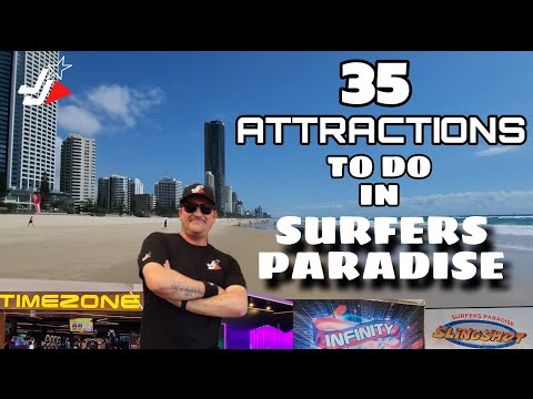 35 ATTRACTIONS TO DO IN SURFERS PARADISE - GOLD COAST