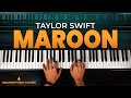 Taylor Swift - Maroon (Piano Cover with SHEET MUSIC)