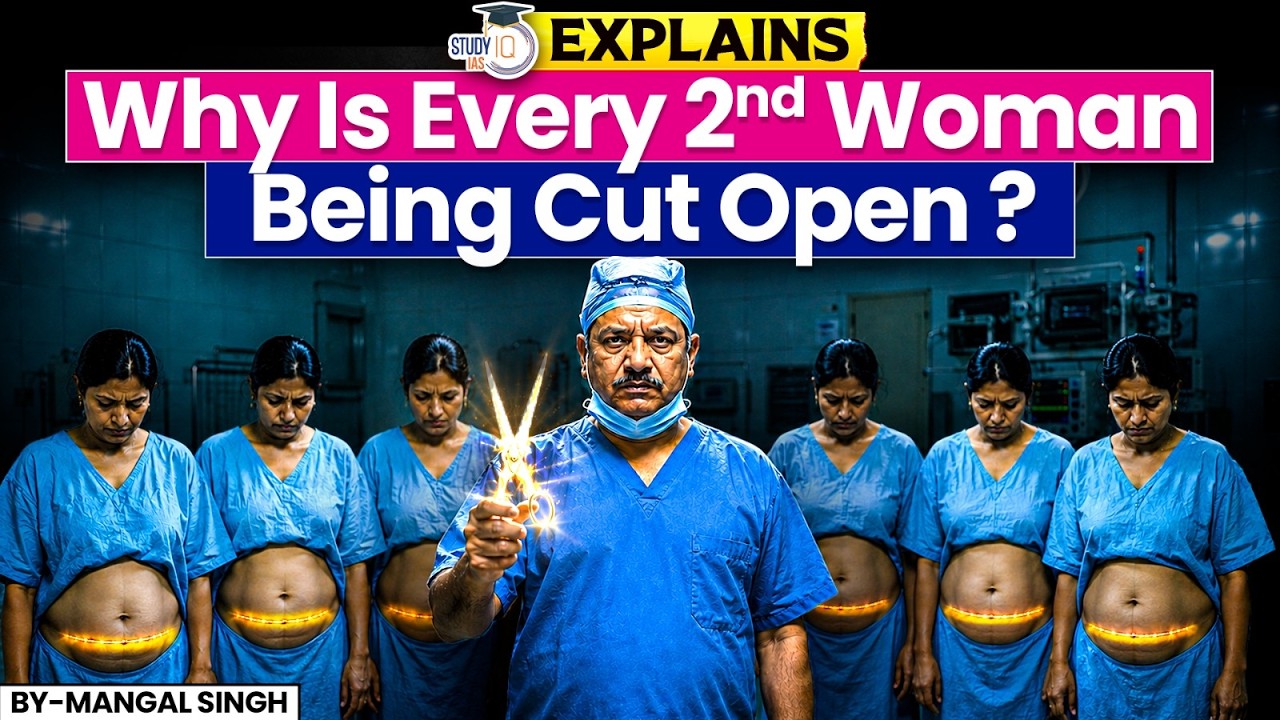 Why Is Every Second Baby in India Born by C-Section? | India's Rising C-Section Crisis | StudyIQ IAS