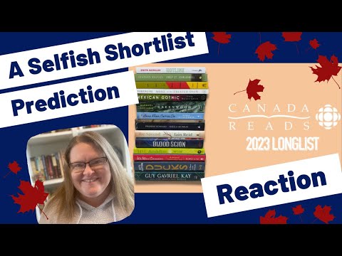 Canada Reads 2023 Longlist Reaction | A Selfish Shortlist Prediction | Canadian Literature