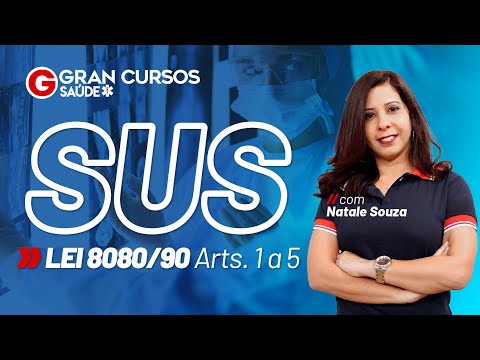 SUS com Natale Souza | Lei nº 8.080/1990 – Arts - 1 a 5