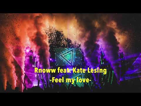 Rnoww Feat. Kate Lesing-Feel my love🔥Euphoric Hardstyle