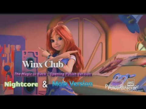 Winx Club - The Magic is Back || Polish Opening - Nightcore & Male Version 