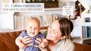 How to Dilute Essential Oils for All Ages