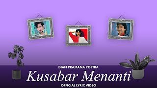 Download lagu Dian Pramana Poetra - Kusabar Menanti mp3 Download lagu Dian Pramana Poetra - Kusabar Menanti mp3