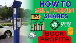 How to Sell PARKIN IPO SHARES