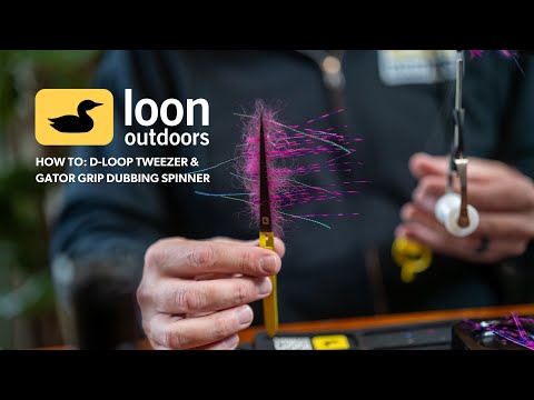 Loon University | How To: D-Loop Tweezer & Gator Grip Dubbing Spinner