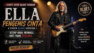 Download lagu Pengemis Cinta -  Ella Versi Blues Cover Terbaik Dan Terpopuler mp3
