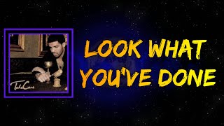Drake - Look What You&#39;ve Done (Lyrics)