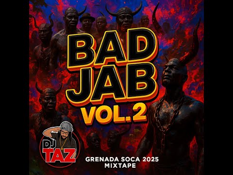 Bad Jab Vol. 2 - Grenada Soca 2025 - Mixed By Dj Taz