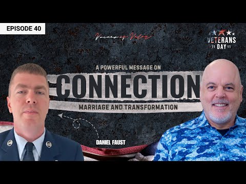 Daniel Faust’s Powerful Message | The Truth About Veteran Transformation | Veterans Day 2025 | Ep. 40