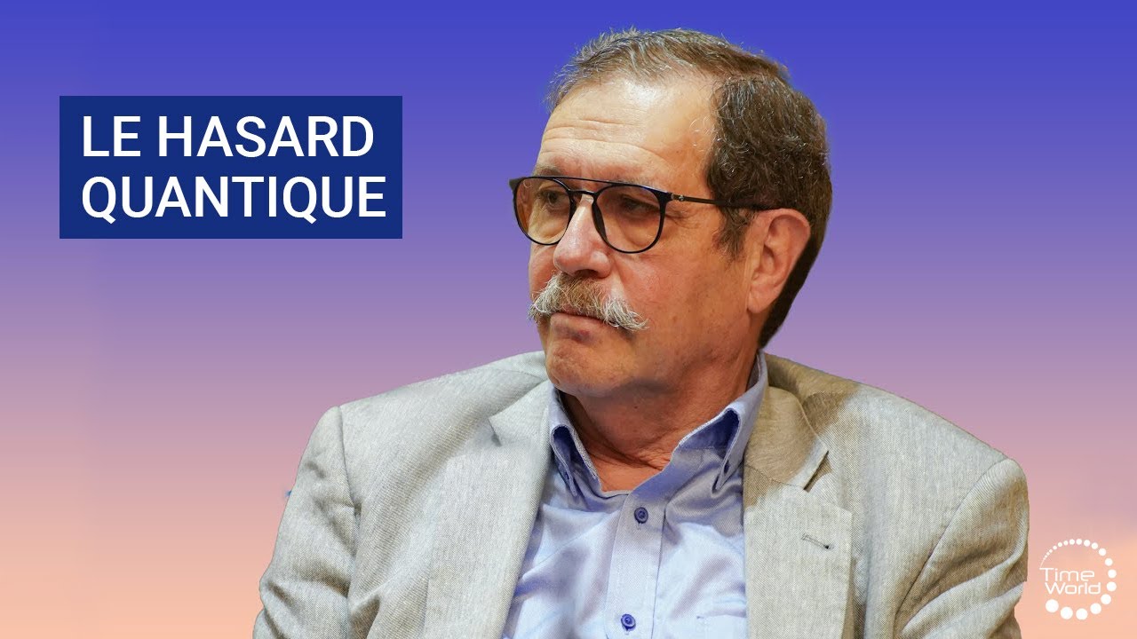 LE HASARD QUANTIQUE | ALAIN ASPECT | PRIX NOBEL 2022