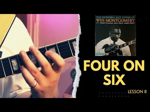 LEARN HOW TO PLAY // Four On Six - Wes Montgomery // Lesson 8