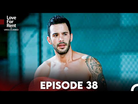 Love For Rent Episode 38 Kiralık Ask Urdu Dubbed - اردو میں ڈب شدہ قسط 38 کرایہ کے لیے محبت