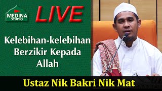 Download lagu 🎬Ustaz Nik Bakri Nik Mat   - Kelebihan-kelebihan Berzikir Kepada Allah mp3
