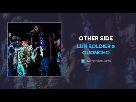 Luh Soldier & Quoncho "Other Side" (AUDIO)