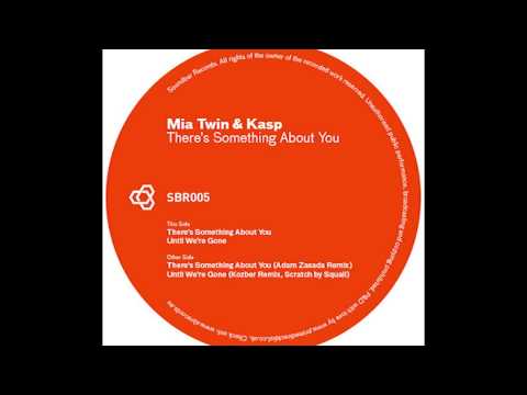 Mia Twin & Kasp - Until We're Gone