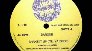 Barone Shake it up (till ya drop)