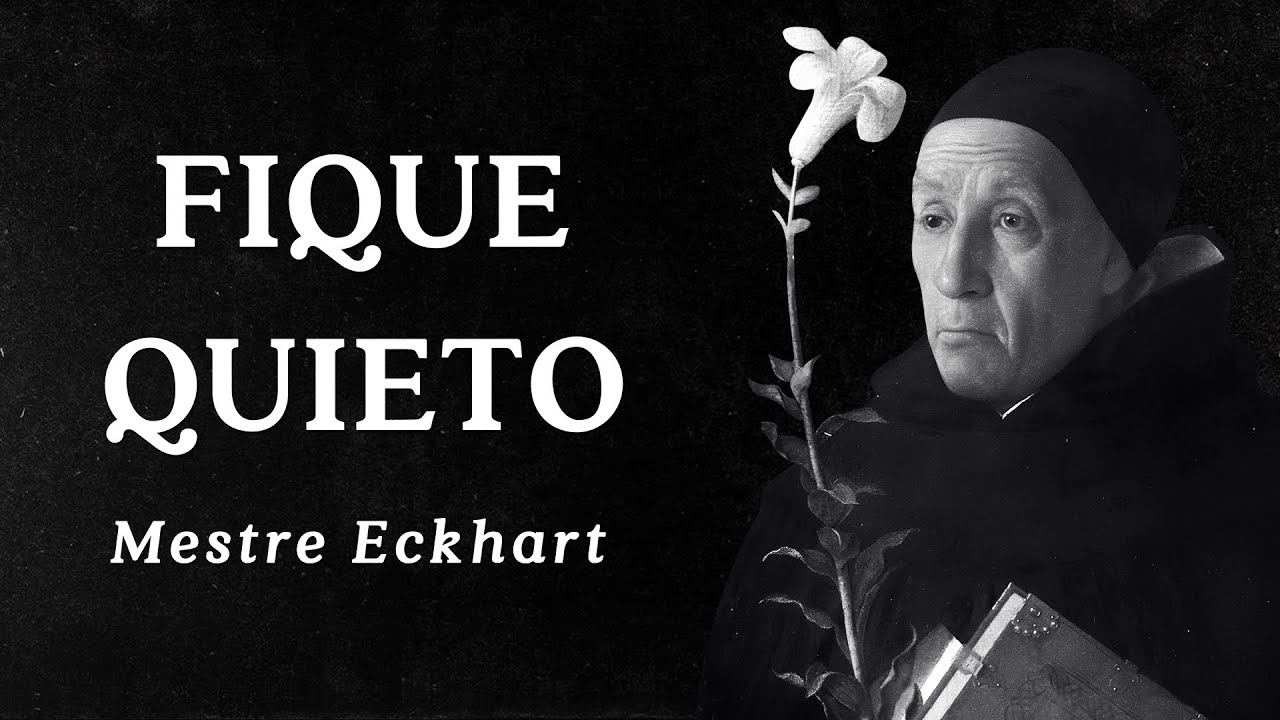 Meister Eckhart - Be Still