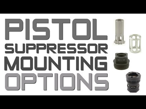 Pistol Suppressor Mounting Options