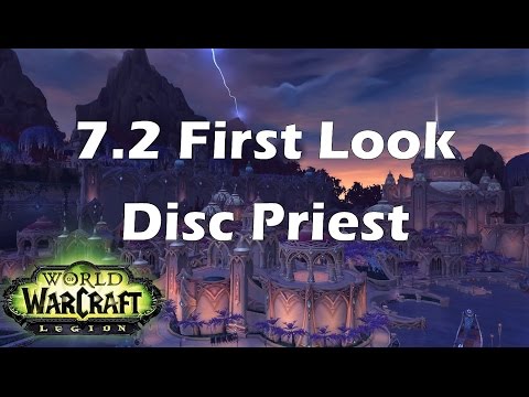 [Legion] 7.2 First Look Disc Priest