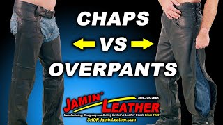 Leather Chaps VS Overpants