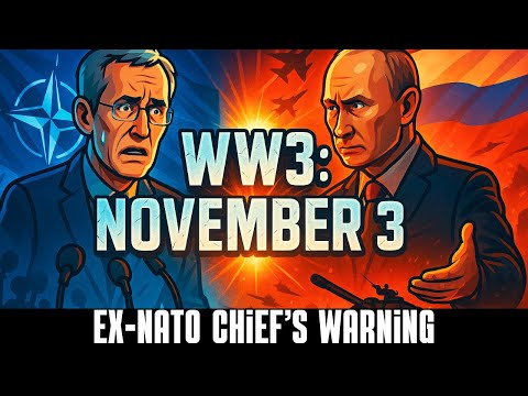 November 3: WW3 date? Former NATO Chief’s Dire Warning