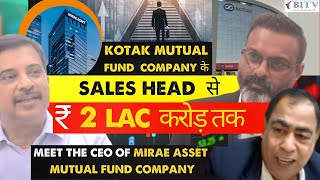 Kotak Mutual Fund Sales Head to Vice Chairman of Mirae Asset Mutual Fund Company | BITV