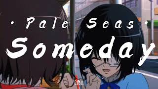 Someday - Pale Seas (Lyrics/Subtitulada)