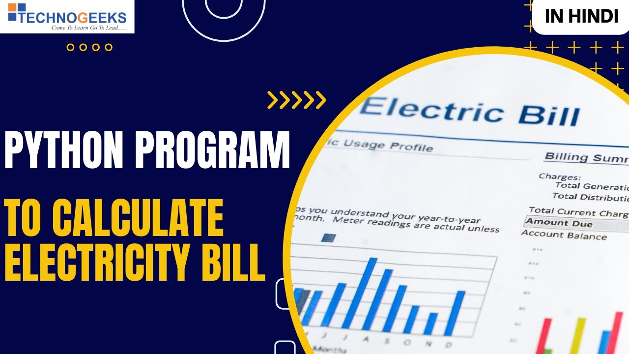 Program to Calculate Electricity Bill in Python | Hindi | Technogeeks