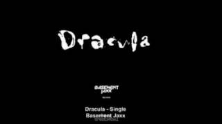 Basement Jaxx - Dracula - 2010 single (Main edit)