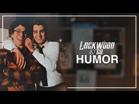 lockwood & co. - humor (sorry it's long)