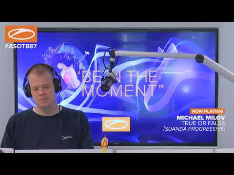 Michael Milov - True Or False [ASOT 887]