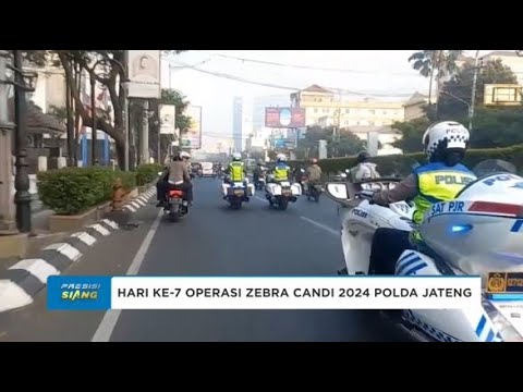 HARI KE-7 OPERASI ZEBRA CANDI 2024 POLDA JATENG