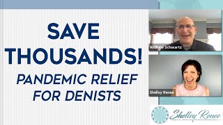 Save Thousands with Pandemic Relief for Dentists