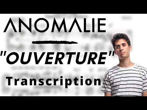 Anomalie - Ouverture (Full Transcription)