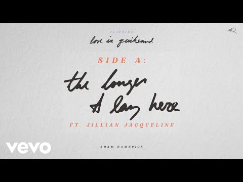 The Longer I Lay Here ft. Jillian Jacqueline (Official Audio Video)