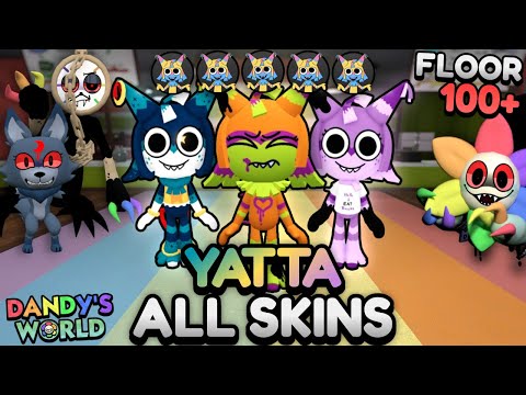 FLOOR 100+ RUN WITH ALL YATTA SKINS! | DANDY'S WORLD