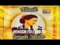Full Album Nengsih Tarling Klasik Lawas Terbaik Sepanjang Masa